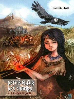cover image of Petite Fleur Des Champs Et La Pierre De Soleil
